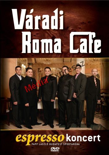 Váradi Roma Café - Esspreso koncert 
